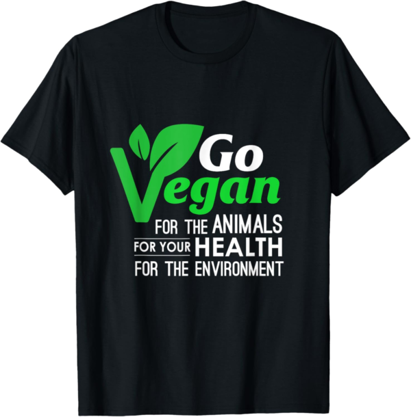 Go Vegan, Healthy Clean,Plant Based, Animal Rights T-Shirt - Image 2
